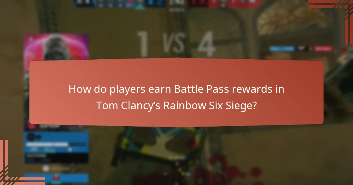 Which strategies maximize Battle Pass rewards in Tom Clancy’s Rainbow Six Siege?