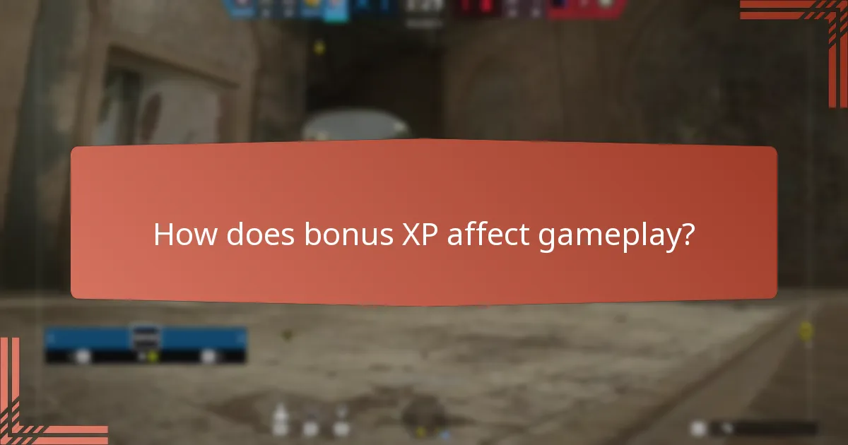 How does bonus XP affect gameplay?