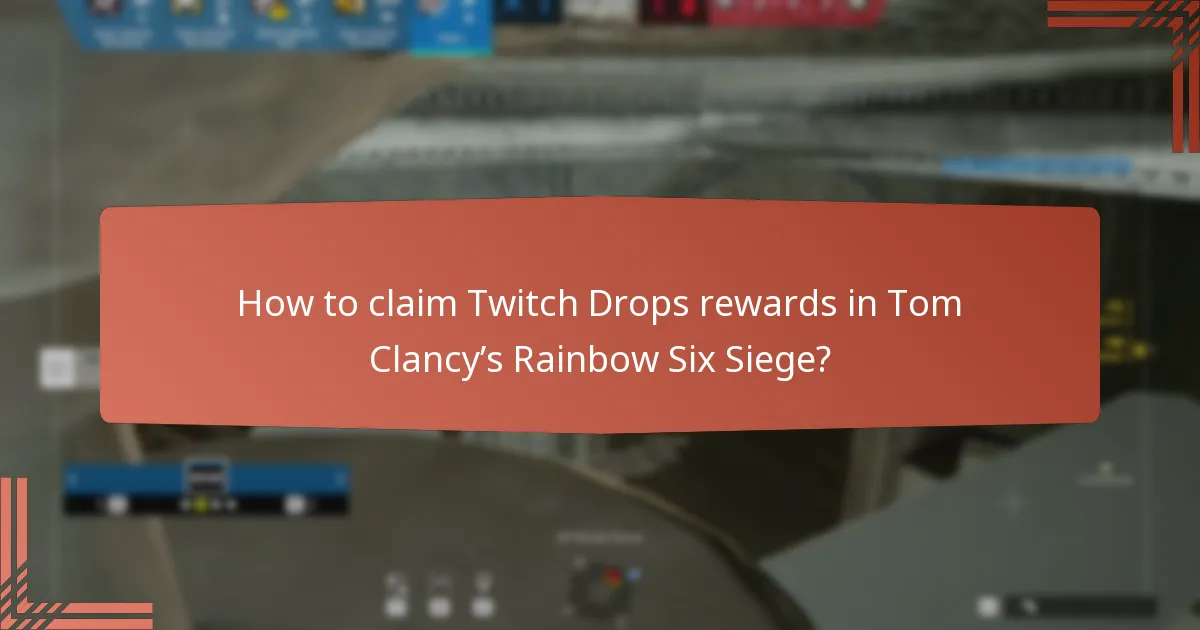 How to claim Twitch Drops rewards in Tom Clancy’s Rainbow Six Siege?