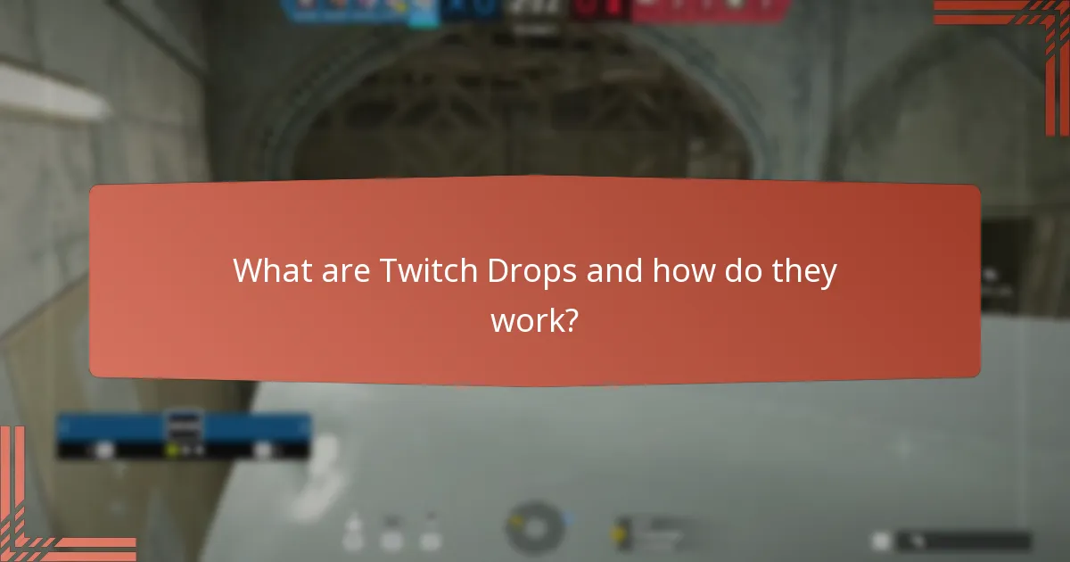 What exclusive content can be obtained through Twitch Drops?